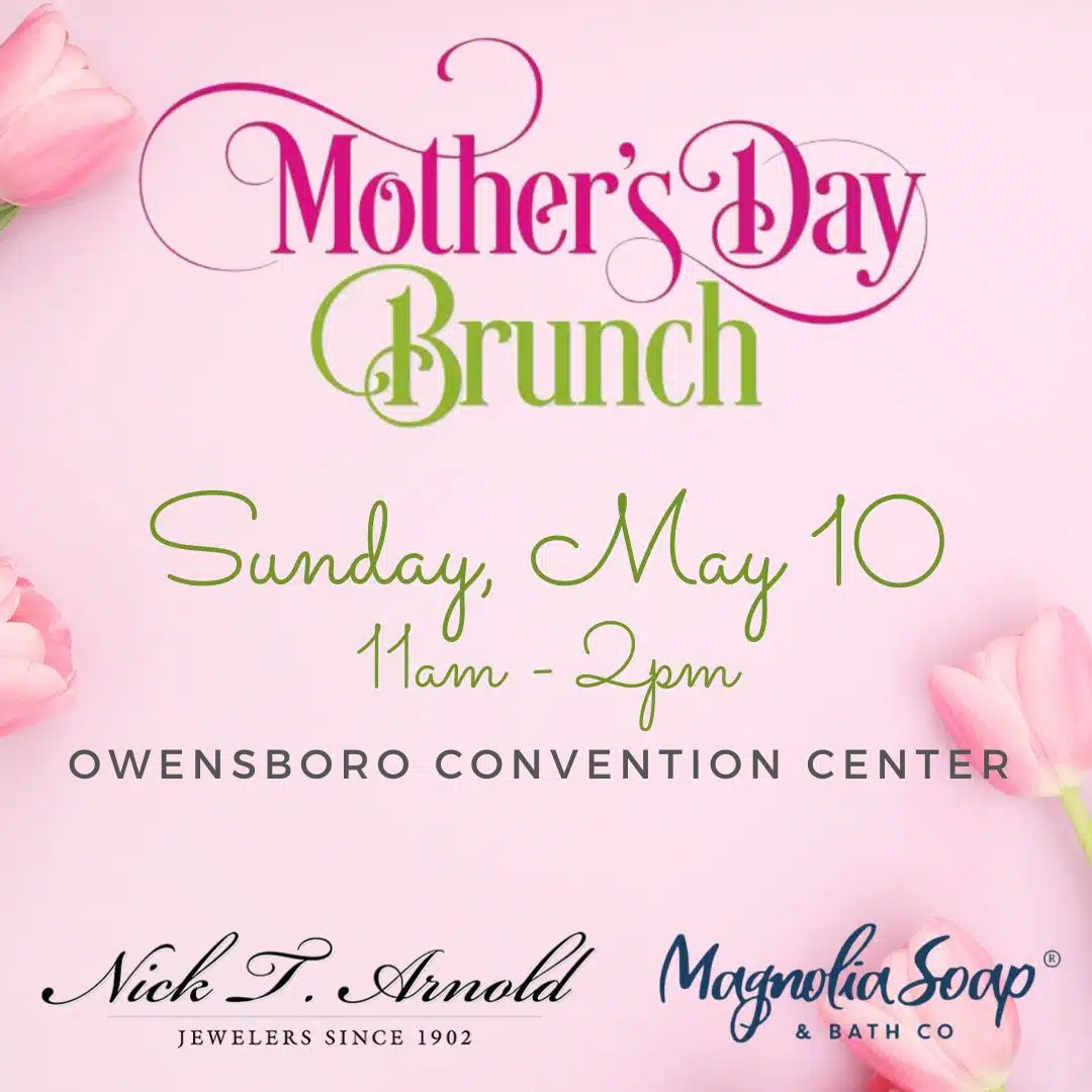 Treat Mom to a Special Mother's Day Brunch! – Owensboro Convention